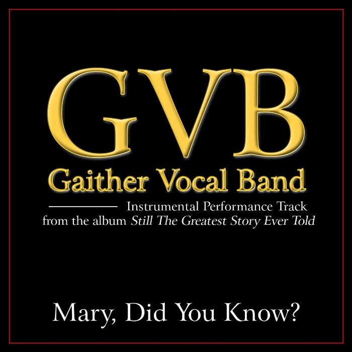Mary, Did You Know? - Gaither Vocal Band - Accompaniment Track