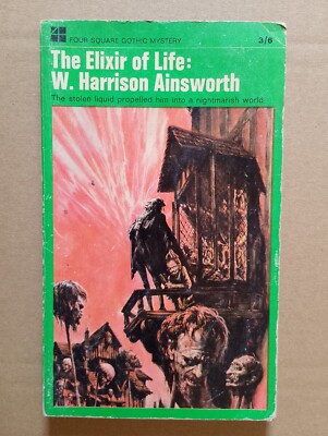 Das Elixier des Lebens - W. Harrison Ainsworth - UK Taschenbuch, Four Square, 1966
