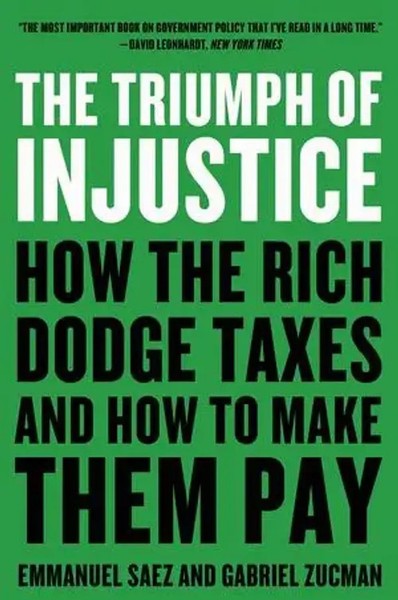 The Triumph Of Injustice How The Rich Dodge Taxes And How To Make Them Pay Buch-image