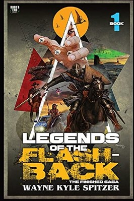 Legends of the Flashback Book One : the Finished Saga -  NEW Wayne Kyle Spit 202