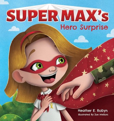 Heather E. Robyn | Super Max's Hero Surprise | Buch | Englisch (2021) | Gebunden