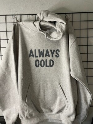 Always Cold Hoodie