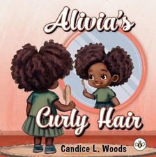 Alivia's Curly Hair, Candice L. Woods,  Paperback