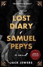 The Lost Diary of Samuel Pepys by Jack Jewers Paperback Book