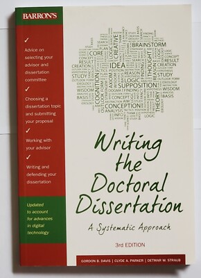 Writing the Doctoral Dissertation : A Systematic Approach 