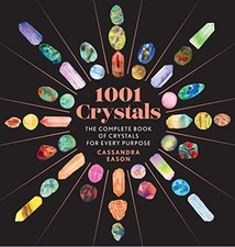 Cassandra Eason - 1001 Crystals The Complete Book of Crystals for Ev - E245z