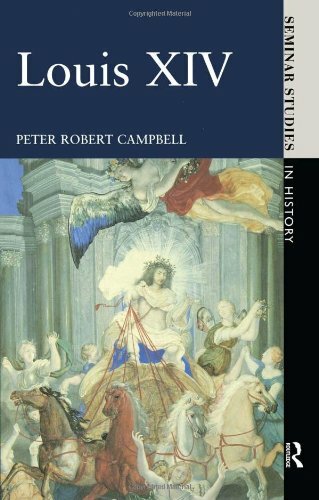 Louis XIV (Seminar Studies) By Peter Robert Campbell