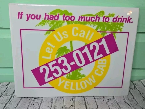Vintage Yellow Cab Sign If You Had Too Much To Drink Neon Plastic Wall Sign