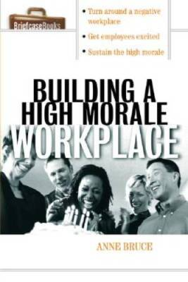 #ad Building A High Morale Workplace Paperback By Anne Bruce GOOD $4.29
