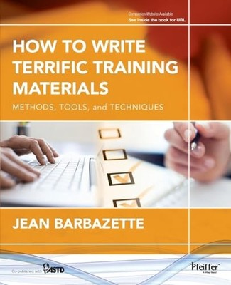 How to Write Terrific Training Materials: Methods, Tools, and Techniques - GOOD