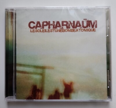 Capharnaum - Les Soleil Est Une Bombe Atomique - CD 2007 NEW & SEALED