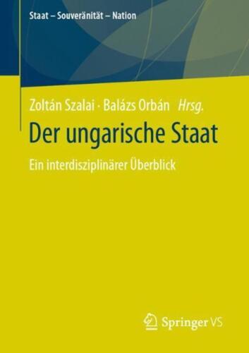 Der ungarische Staat: Ein interdisziplinärer ?berblick by Zolt?n Szalai - Bild 1 von 1