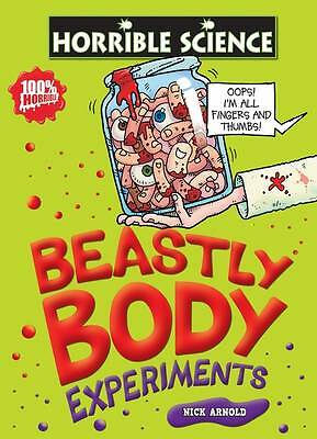 Horrible Science Beastly Body Experiments by Nick Arnold (Paperback)