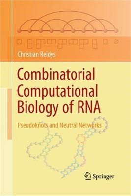 Combinatorial Computational Biology of RNA: Pseudoknots and Neutral Networks (Pa