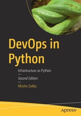 Devops in Python: Infrastructure as Python by Zadka, Moshe [Paperback]