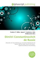 Frederic P. Miller (U. A.) | Dimitri Constantinovitch De Russie | Taschenbuch