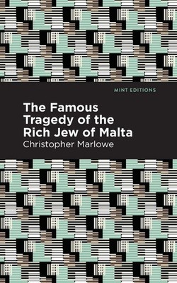 The Famous Tragedy of the Rich Jew of Malta Christopher Marlowe Taschenbuch 2021