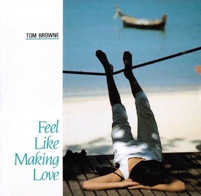 Tom Browne - Feel Like Making Love  (CD, Comp) (Very Good Plus (VG+)) - 39808770