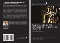 Wilson W. Wabi | La ProteccióN De Los Derechos De Los Presos En CamerúN | Buch