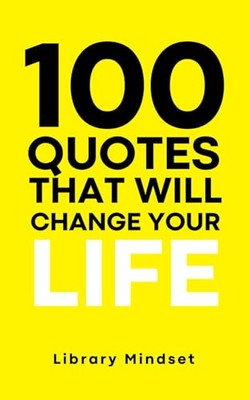 100 Quotes That Will Change Yo - Paperback - VERY GOOD
