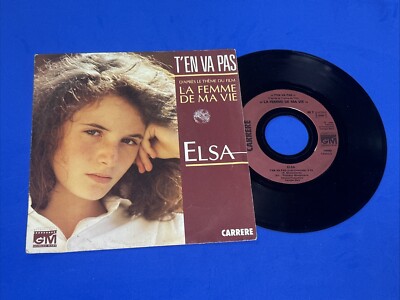 T'EN VA PAS LA FEMME DE MA VIE ELSA CARRERE - Disco Vinile 45 Giri