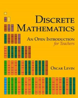 Discrete Mathematics: An Open Introduction For Teachers
