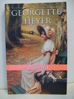 Arabella: A classic, sparkling love story from the Queen of Regency Romance