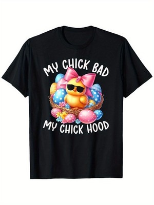 Funny Easter Chick Graphic T-Shirt - 'My Chick Bad, My Chick Hood' Design,