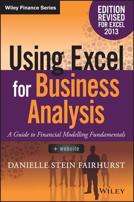 Using Excel for Business Analysis: A Guide to Financial Modelling Fundamenta...