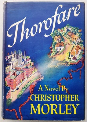Thorofare Signed by Christopher Morley/First Edition/1942