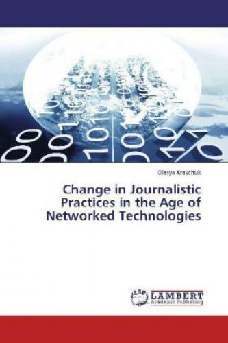 Thumbnail - Change In Journalistic Practices In The Age Of Networked Technologies
