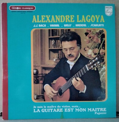 PHILIPS 6504 041 FRANCE ALEXANDRE LAGOYA - LE GUITAR EST MON MAITRE VINYL LP 