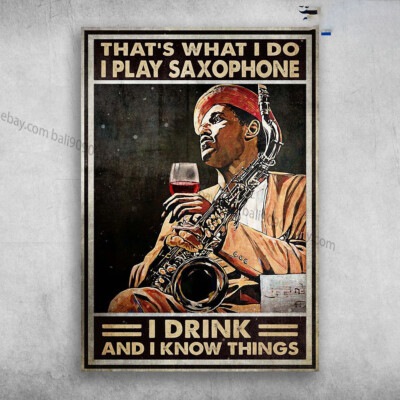 Black Man, Saxophone And Wine - That's What I Do, I Play Saxophone, I Drink, ...