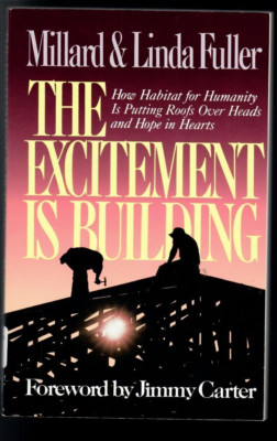 Habitat for Humanity The Excitement Is Building by Millard & Linda Fuller (Word,
