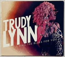 Trudy Lynn - I'll Sing The Blues For You - Audio CD 2016 - Electric Soul Blues