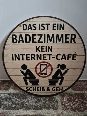 Das ist ein Badezimmer - Handy Verbot - Holz Schild Scheiß & Geh Toilette WC Bad