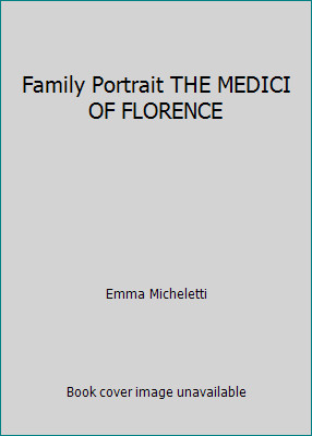 Family Portrait THE MEDICI OF FLORENCE by Emma Micheletti