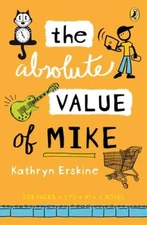 The Absolute Value of Mike - Paperback By Erskine, Kathryn - VERY GOOD