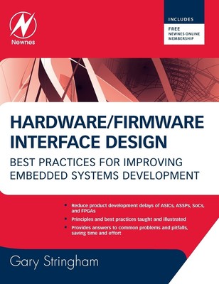 Hardware/Firmware Interface Design: Best Practices for Improving Embedded Sy...