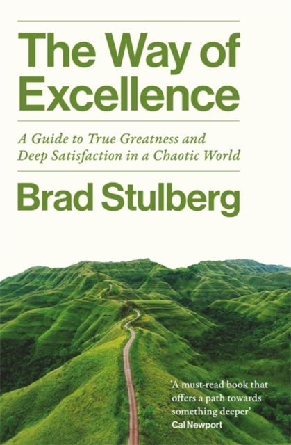 The Way of Excellence by Brad Stulberg Paperback