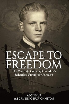 Escape to Freedom: The Real-Life Events of One Manâ  s Relentless Pursu...