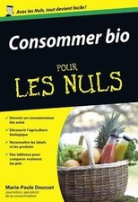Consommer Bio pour les Nuls de DOUSSET, Marie-Paule | Livre | état bon