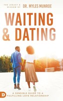 Waiting And Dating | A Sensible Guide To A Fulfilling Love Relationship | Munroe