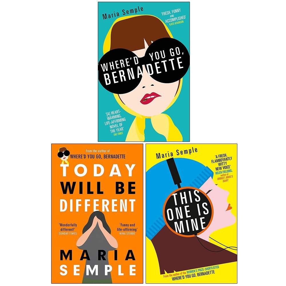 Maria Semple Collection 3 Books Set Where'd You Go Bernadette, Today Will Be Di
