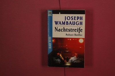 363557 Joseph Wambaugh NACHTSTREIFE Wilhelm Heyne Verlag Polizei-Thriller