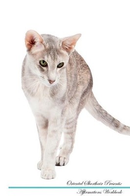 Oriental Shorthair Affirmations Workbook Oriental Shorthair P... - 9781526972651
