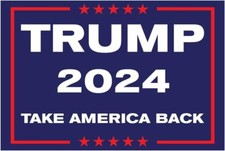 TRUMP 2024 TAKE AMERICA BACK 12"x18" YARD SIGN WITH STAKE COROPLAST MADE IN USA