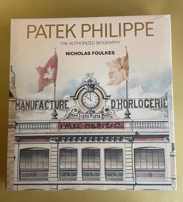 PATEK PHILIPPE - Authorized Biography Book By Nicolas Foulkes - New & Sealed
