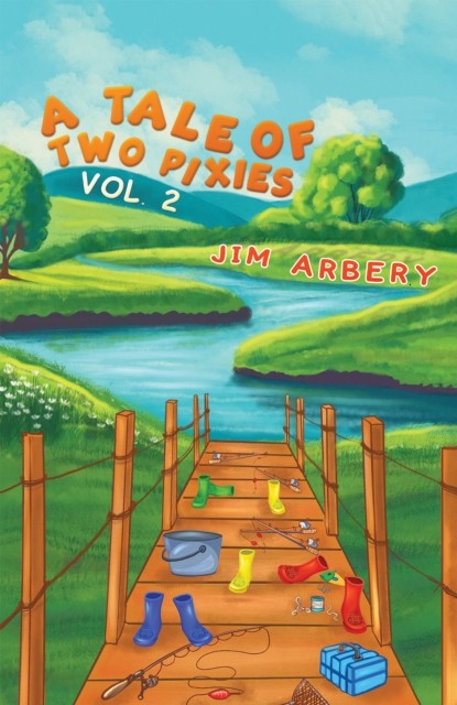 A Tale of Two Pixies – Vol. 2 by Jim Arbery (Paperback Book)