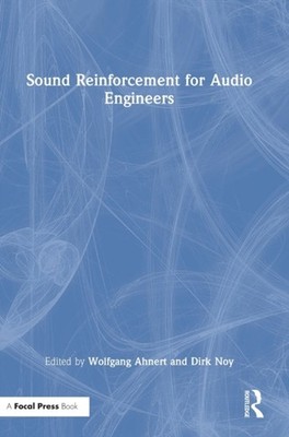 Ahnert - Sound Reinforcement for Audio Engineers - hardback or cased b - X555z